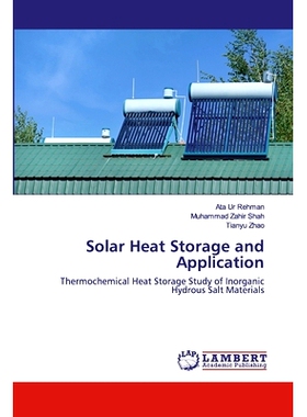 预订 Solar Heat Storage and Application: Thermochemical Heat Storage Study of Inorganic Hydrous Salt Materials: 97862025