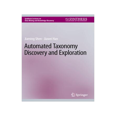 [预订]Automated Taxonomy Discovery and Exploration 9783031114076