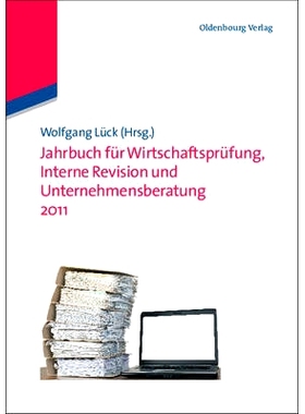 预订 Jahrbuch für Wirtschaftsprüfung, Interne Revision und Unternehmensberatung 2011: 9783486705546