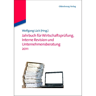 预订 Jahrbuch für Wirtschaftsprüfung, Interne Revision und Unternehmensberatung 2011: 9783486705546