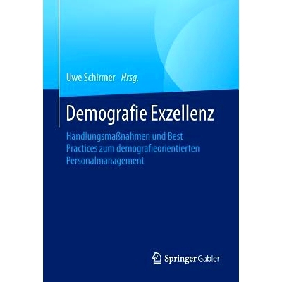 预订 Demografie Exzellenz: Handlungsmaßnahmen und Best Practices zum demografieorientierten Personalmanagement: 9783658