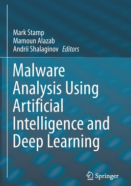 【预订】Malware Analysis Using Artificial Intelligence and Deep Learning 9783030625849