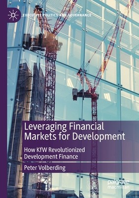 【预订】Leveraging Financial Markets for Development: How KfW Revolutionized Development Finance 9783030550103