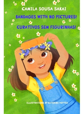 预订 Bandages with No Pictures!: Curativos Sem Figurinhas!: 9798403928076