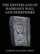 【预订】The Hinterland of Hadrian’s Wall and Derbyshire 9780197266892
