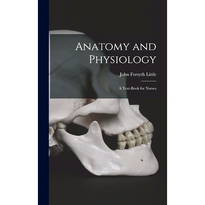 预订 Anatomy and Physiology; a Text-book for Nurses: 9781018172965