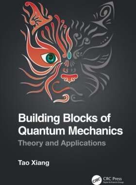 【预订】Building Blocks of Quantum Mechanics: Theory and Applications 9781032006109