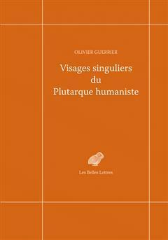 [预订]Visages Singuliers Du Plutarque Humaniste: Autour d’Amyot Et de la Reception Des Moralia Et Des Vi 9782251454344