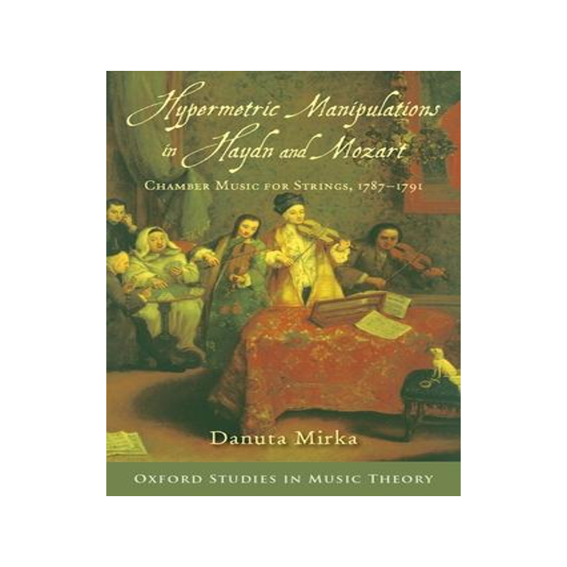 [预订]Hypermetric Manipulations in Haydn and Mozart 9780197548905