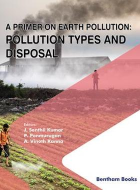 [预订]A Primer on Earth Pollution: Pollution Types and Disposal 9789811476532