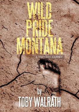 预订 Wild Pride Montana: A Trappers Journey