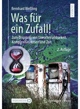预订 Was für ein Zufall!: Zum Ursprung von Unvorhersehbarkeit, Komplexität, Krisen und Zeit: 9783658464264