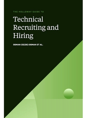 预订 The Holloway Guide to Technical Recruiting and Hiring: Align Your Team to Avoid Expensive Hiring Mistakes