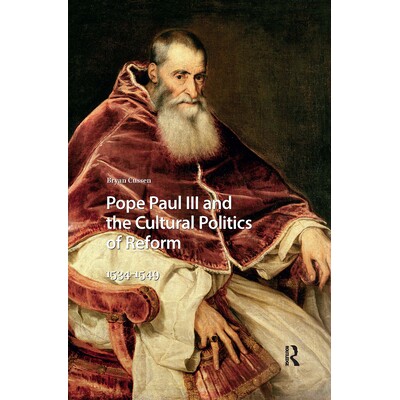 预订 Pope Paul III and the Cultural Politics of Reform: 1534-1549: 9781041184461