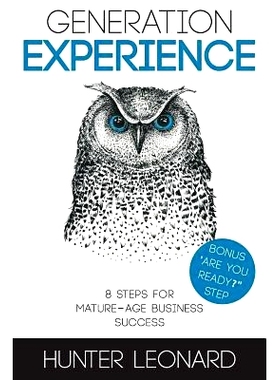 预订 Generation Experience: 8 steps to mature age business success: 9780992298746