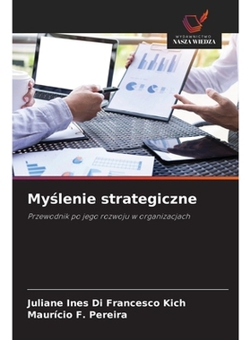 预订 Myslenie strategiczne: Przewodnik po jego rozwoju w organizacjach. DE: 9786209287107
