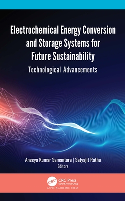 【预订】Electrochemical Energy Conversion and Storage Systems for Future Sustainability 9781771888851