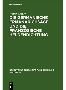 预订 Die germanische Ermanarichsage und die französische Heldendichtung: 9783112324394