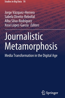 【预订】Journalistic Metamorphosis