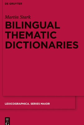 【预订】Bilingual Thematic Dictionaries 9783110258882