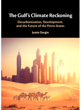 预订 The Gulf’s Climate Reckoning: Decarbonization, Development, and the Future of the Petro-States 海湾地区的气候清算