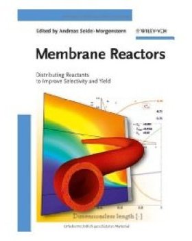 【预订】Membrane Reactors - Distributing Reactants To Improve Selecitivity And Yield
