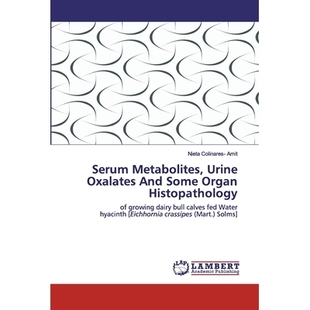 预订 Serum Metabolites, Urine Oxalates And Some Organ Histopathology: of growing dairy bull calves fed Water hyacinth [E
