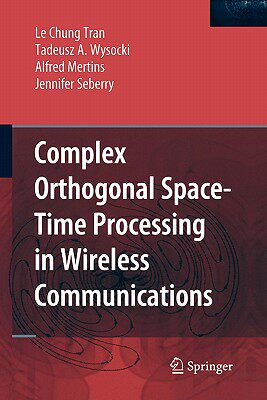 【预订】Complex Orthogonal Space-Time Processing in Wireless Communications