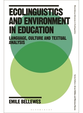 预订 Ecolinguistics and Environment in Education: Language, Culture and Textual Analysis 教育的生态语言学与环境：语言、