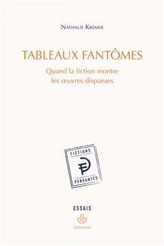 [预订]Tableaux fantômes : quand la fiction montre les oeuvres disparues : essais 9791037029812