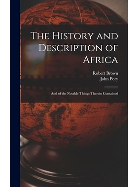 预订 The History and Description of Africa: And of the Notable Things Therein Contained: 9781016203555