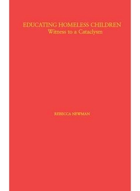 预订 Educating Homeless Children: Witness to Cataclysm: 9781138968363