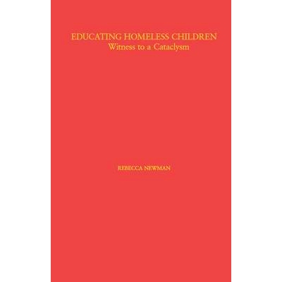 预订 Educating Homeless Children: Witness to Cataclysm: 9781138968363