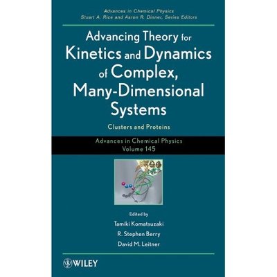 预订 Advancing Theory for Kinetics and Dynamics of Complex, Many-Dimensional Systems: Clusters and Proteins, Advances in