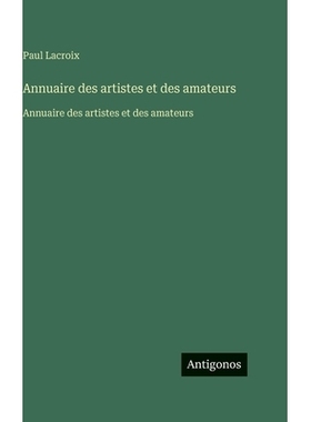 预订 Annuaire des artistes et des amateurs: Annuaire des artistes et des amateurs: 9783563756485