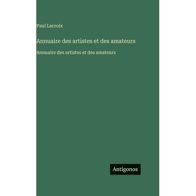 预订 Annuaire des artistes et des amateurs: Annuaire des artistes et des amateurs: 9783563756485