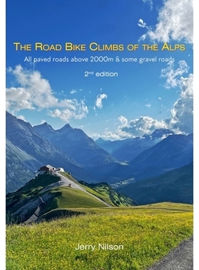 预订 The Road Bike Climbs of the Alps: All paved roads above 2000m & some gravel roads: 9789198911534