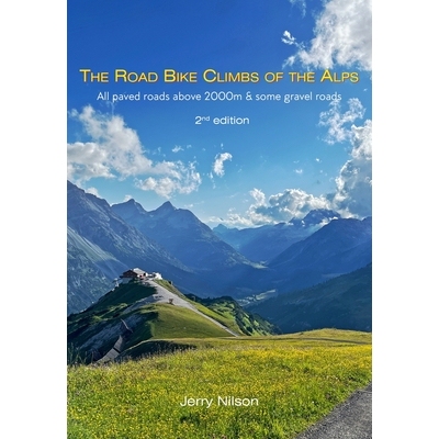 预订 The Road Bike Climbs of the Alps: All paved roads above 2000m & some gravel roads: 9789198911534