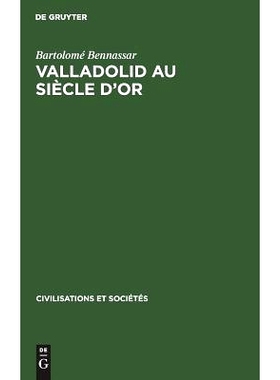 预订 Valladolid au siècle d’or: Une ville de Castille et sa campagne au XVIe siècle: 9783111273396