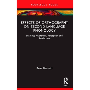 预订 Effects of Orthography on Second Language Phonology: Learning, Awareness, Perception and Production 拼字法对*语言音