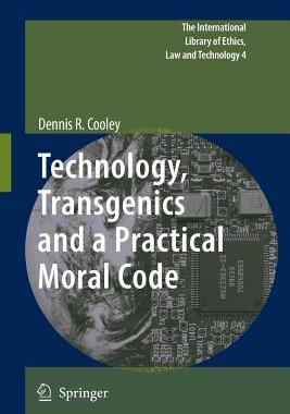 预订 Technology, Transgenics and a Practical Moral Code