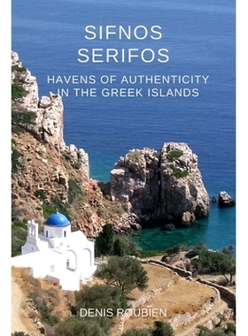 预订 Sifnos - Serifos. Havens of authenticity in the Greek Islands: 9798707883576