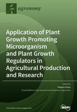 [预订]Application of Plant Growth Promoting Microorganism and Plant Growth Regulators in Agricultural Prod 9783036514420