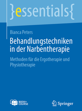 预订 Behandlungstechniken in der Narbentherapie: Methoden für die Ergotherapie und Physiotherapie