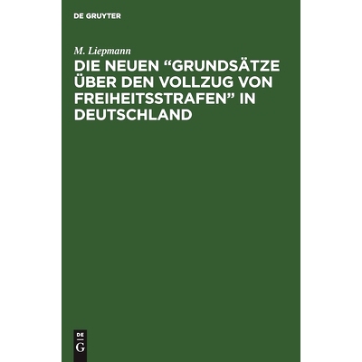 预订 Die neuen “Grundsätze über den Vollzug von Freiheitsstrafen” in Deutschland: 9783111171197