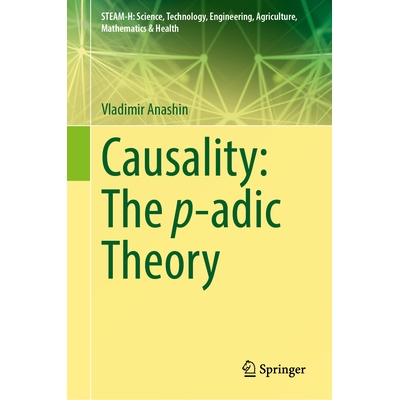 预订 Causality The p-adic Theory 因果关系：p-adic 数理论 9783031858178