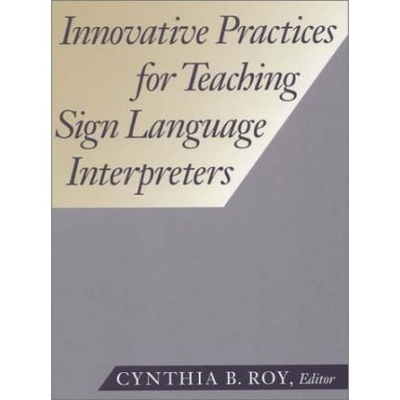 预订 Innovative Practices for Teaching Sign Language Interpreters: 9781563680885