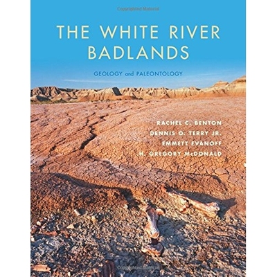 预订 The White River Badlands: geology and paleontology / 白河荒地：地质学与古生物学: 9780253016065