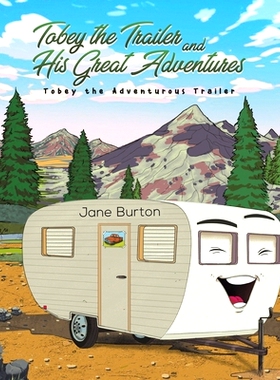 预订 Tobey the Trailer and His Great Adventures: 9781643788722