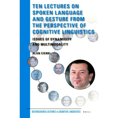 预订 Ten Lectures on Spoken Language and Gesture from the Perspective of Cognitive Linguistics: Issues of Dynamicity and